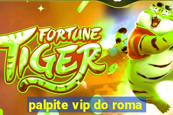 palpite vip do roma